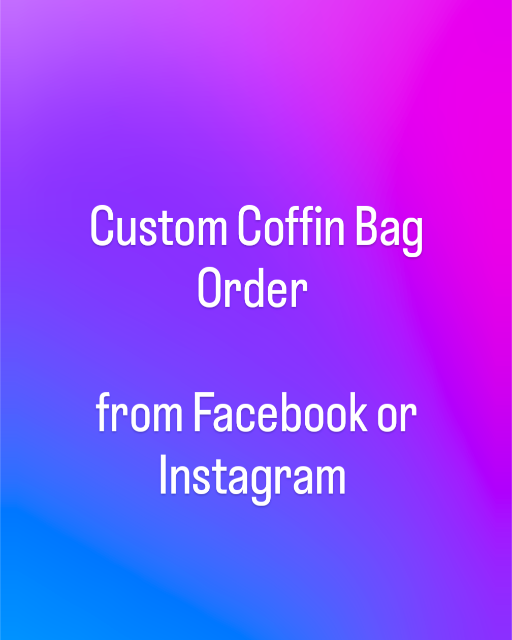 Custom Coffin Bag